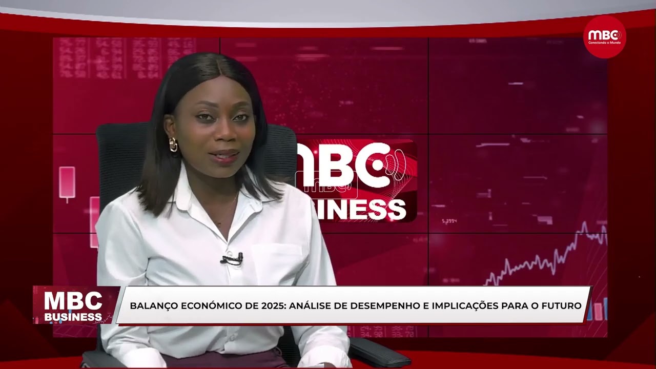 MBC BUSINESS | BALANÇO ECONÓMICO DE 2025: ANÁLISE DE DESEMPENHO E IMPLICAÇÕES PARA O FUTURO