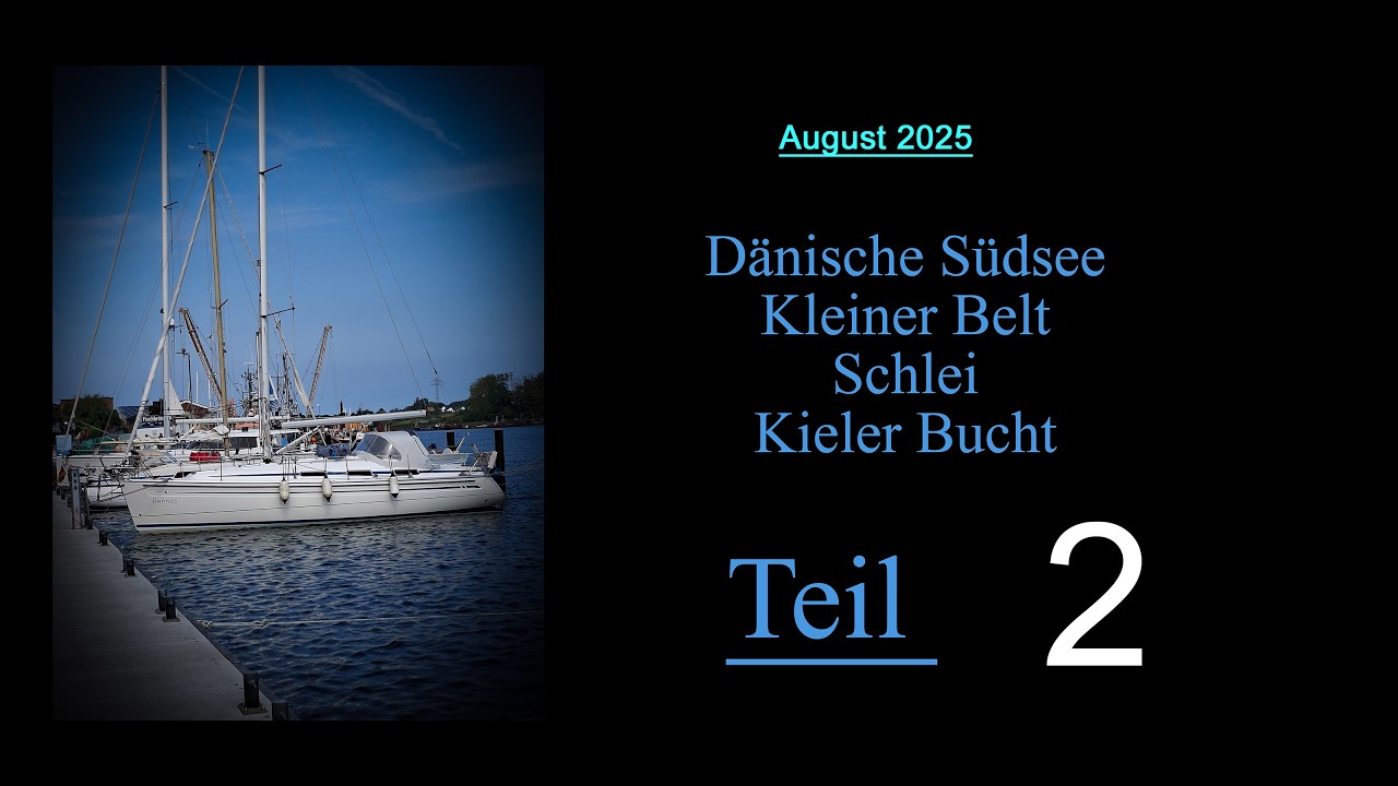 August 2025- Urlaubstörn Dänische Südsee, Kleiner Belt, Kieler Bucht (Teil 2)