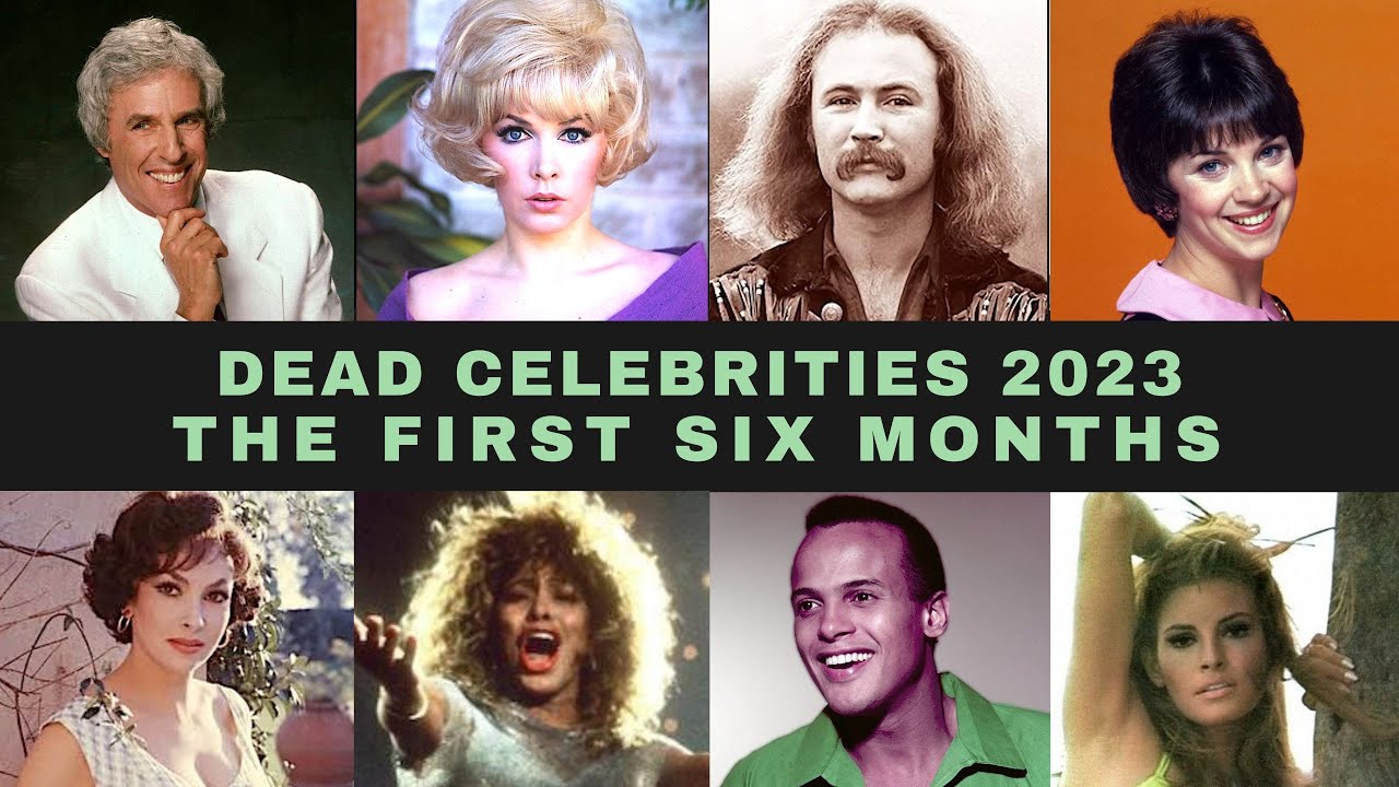 Dead Celebrities 2023-  The First Six Months