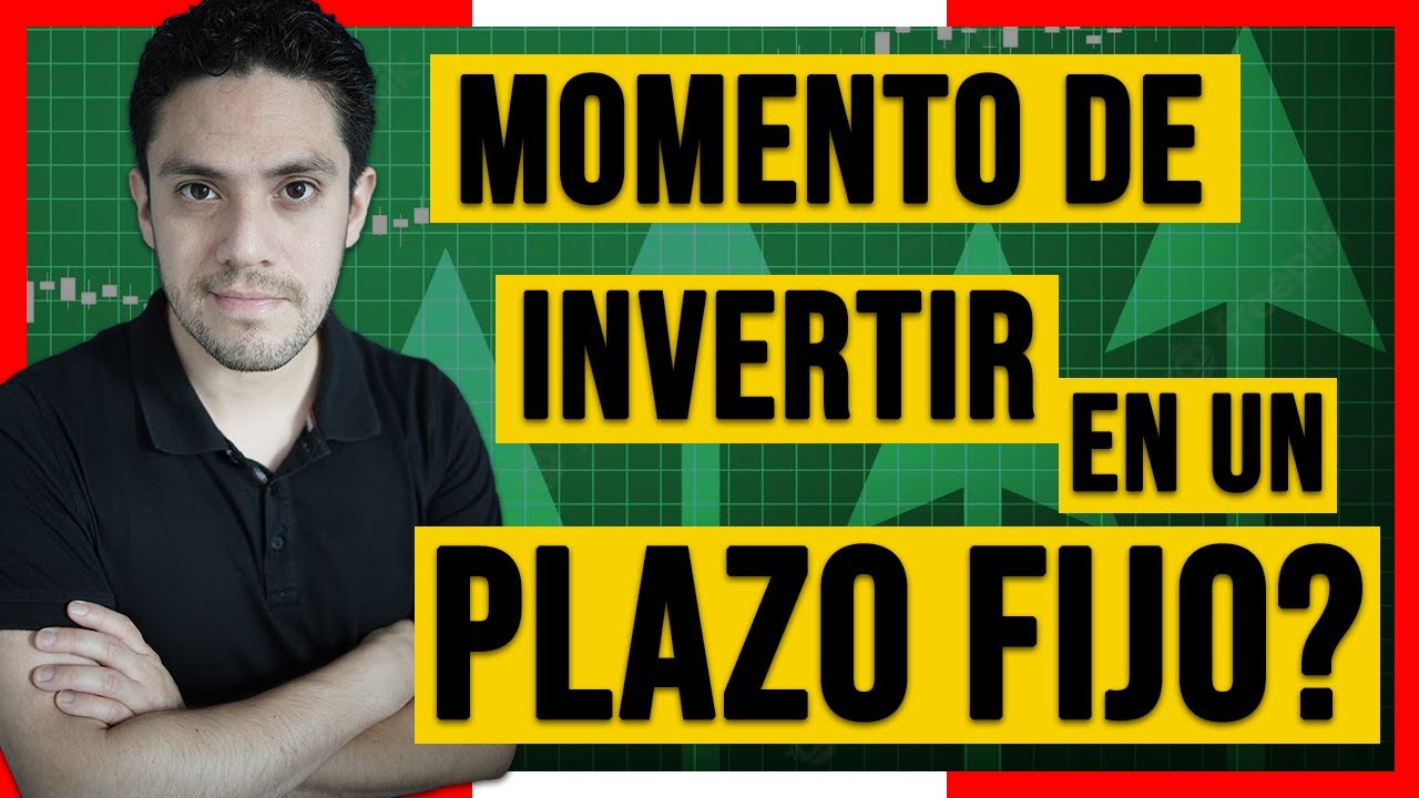 ☝ ¿Invertir en UN PLAZO FIJO en Perú? | una opción PARA EVALUAR