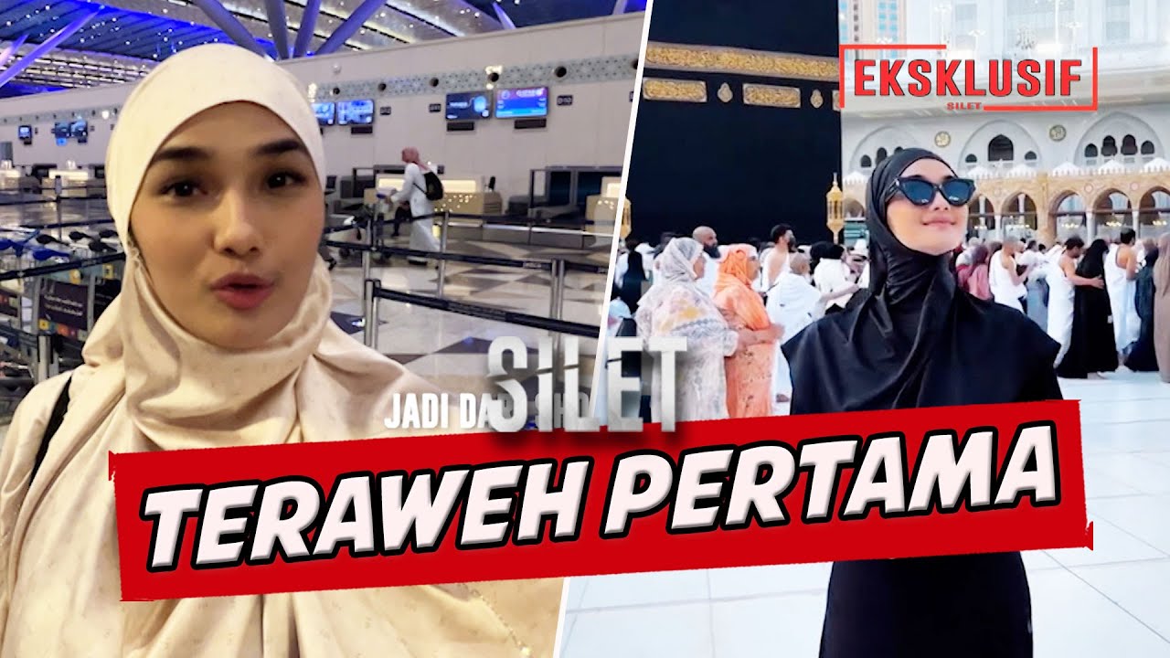 Kemegahan Teraweh Pertama Di Masjidil Haram & Masjid Nabawi | SILET