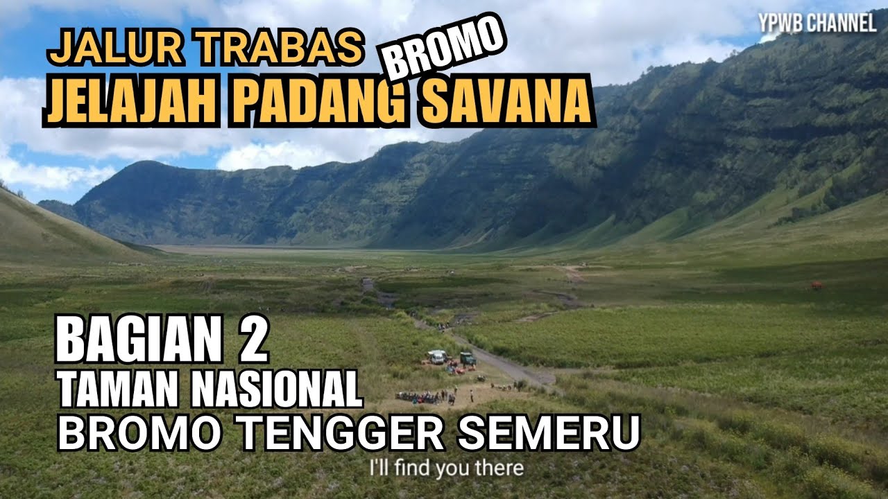 Jalur Trabas Bromo (Bagian 2) - Padang Savana Ke Bukit Bantengan