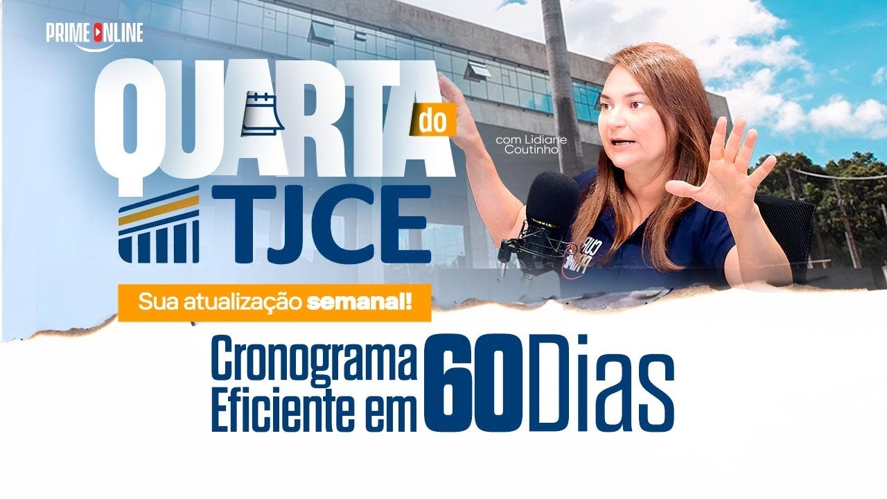 QUARTA DO TJCE |CRONOGRAMA 60 DIAS | PROFA. LIDIANE COUTINHO