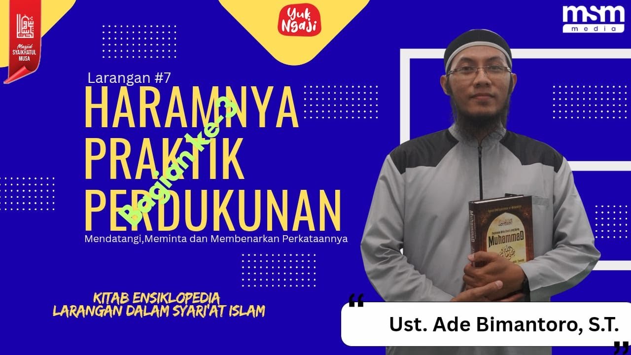Haramnya Praktik Perdukunan | ENSIKLOPEDI LARANGAN | Ustadz Ade Bimantoro, S.T.