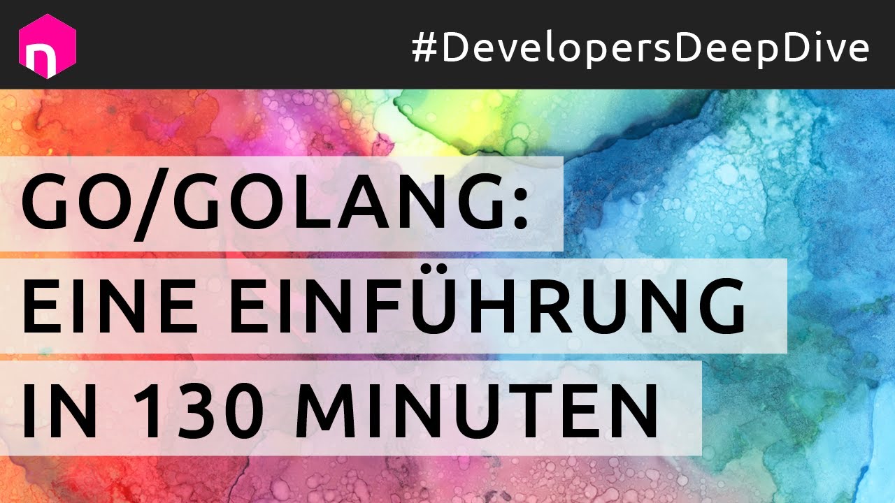 Go (Golang): Eine Einführung in 130 Minuten // deutsch