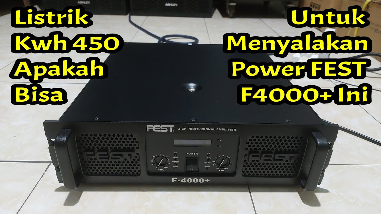 Listrik 450 Bisakah Untuk Power FEST F4000+ Ini, Kita Tes Pake Subwoofer Ashley ZOOM 185 Turbo. 