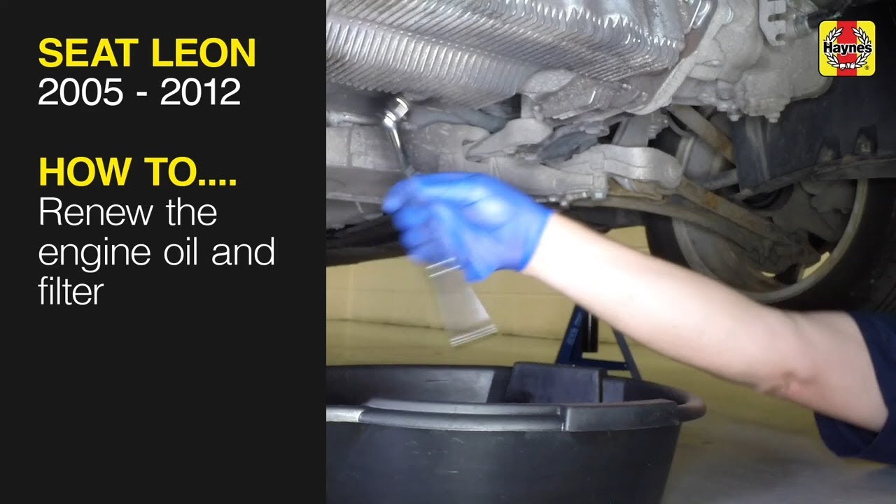 How to replace the engine oil on the Seat Leon 2005 to 2012