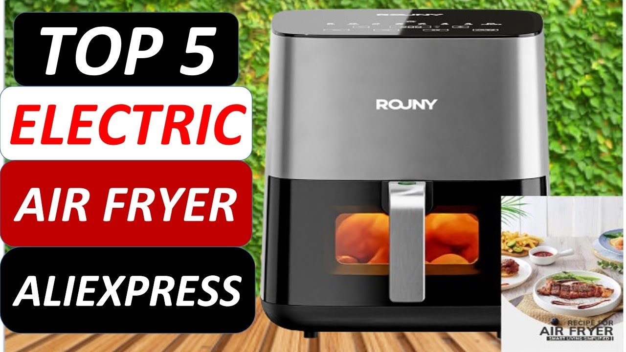 Top 5 Best Electric Air Fryer 2026 on AliExpress