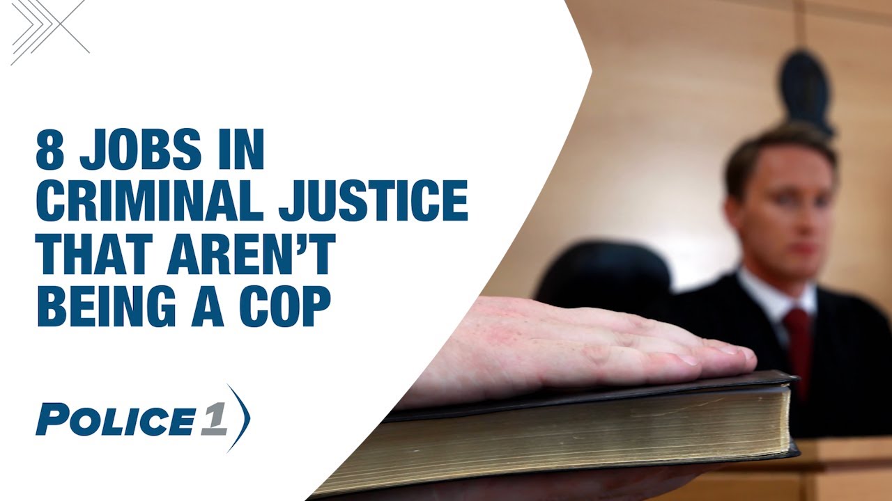 8 Jobs in Criminal Justice That Aren&rsquo;t Being a Cop