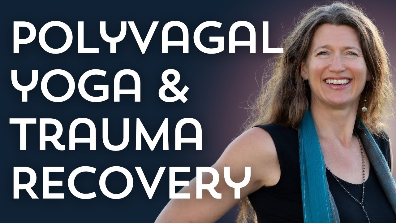 Trauma Recovery & Polyvagal Yoga with Dr. Arielle Schwartz