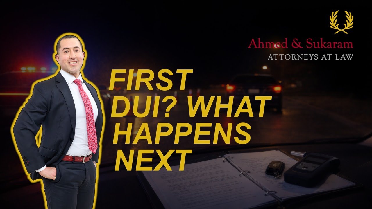 What to Expect After Your First DUI in California? - Ahmed & Sukaram, Criminal Defense Attorneys