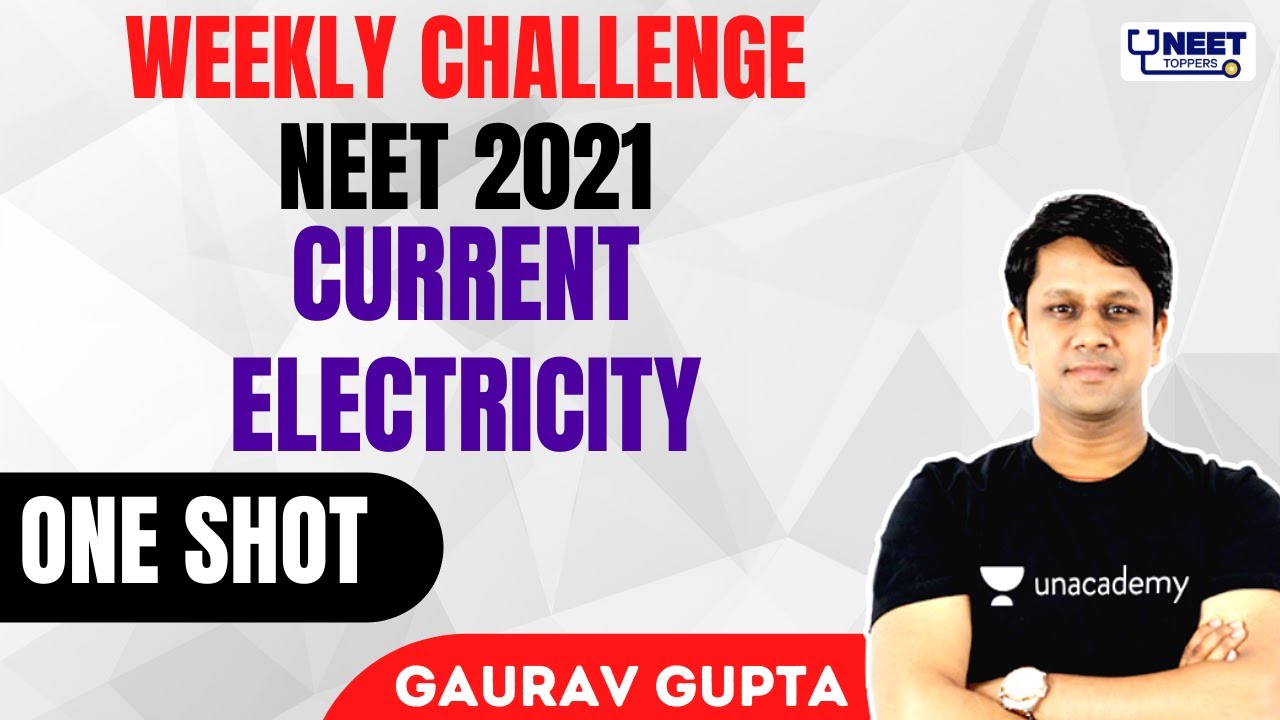Current Electricity | One-Shot | Weekly Challenge | NEET2021 | NEET Toppers | Gaurav Sir