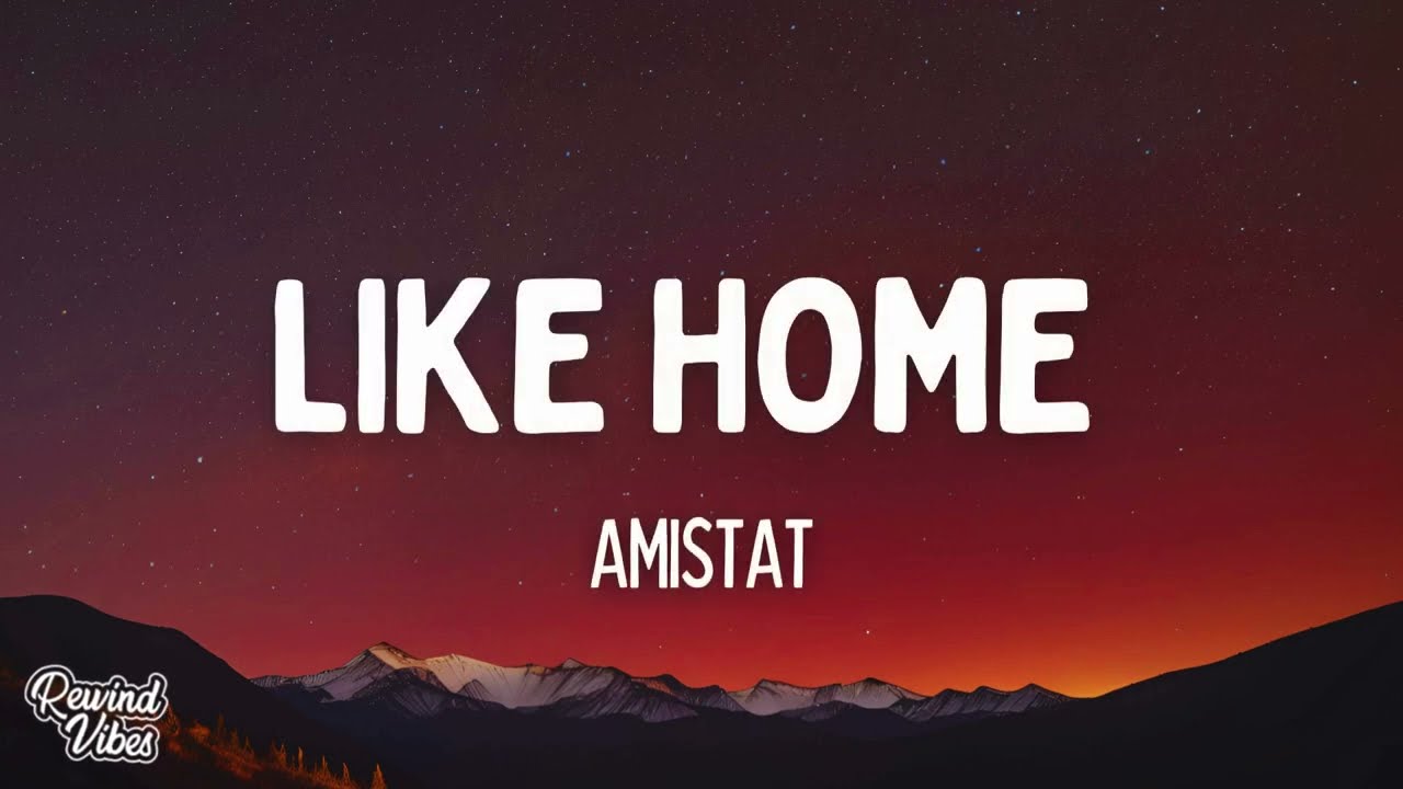 Amistat - like home (Lyrics)
