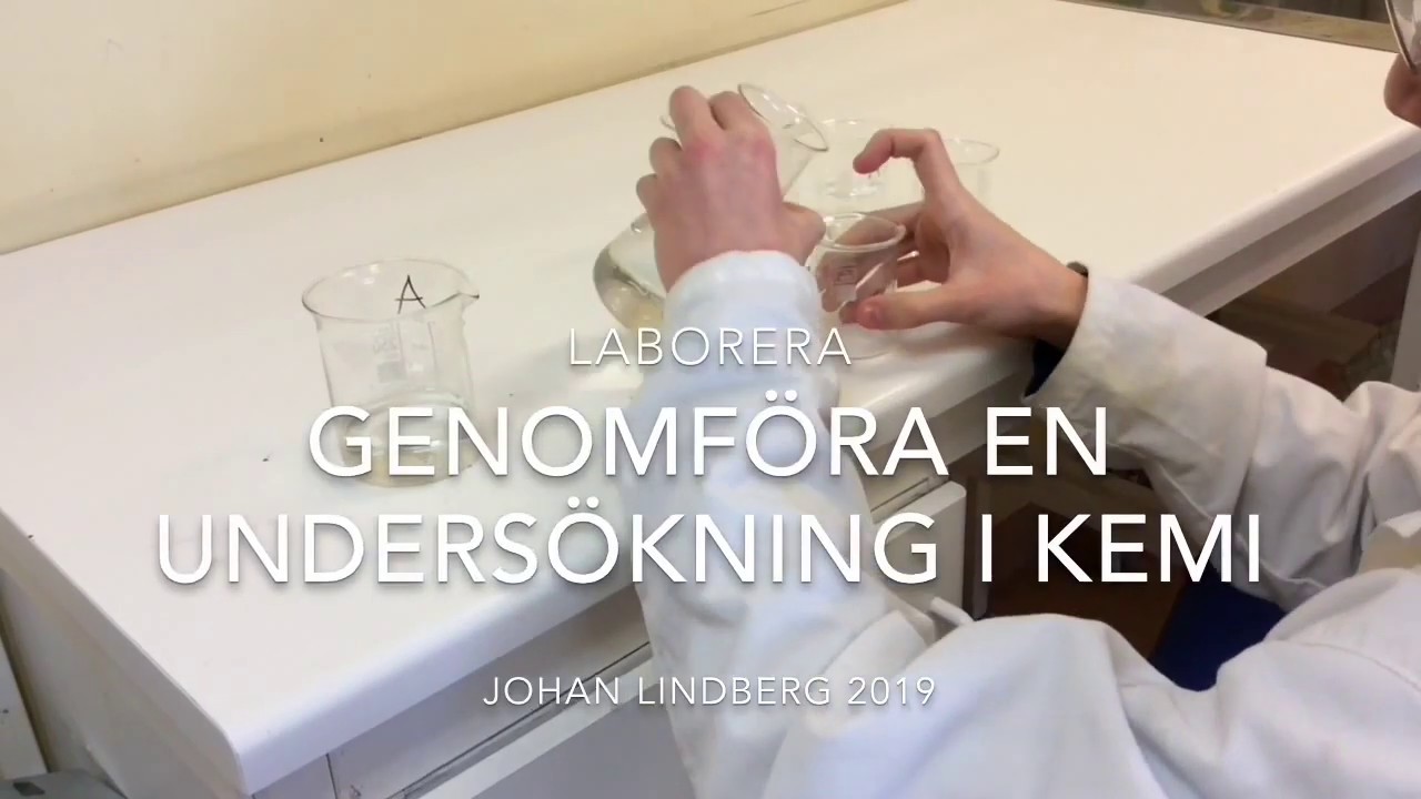 Laborera - att genomföra en undersökning (NP kemi åk 9 2017)