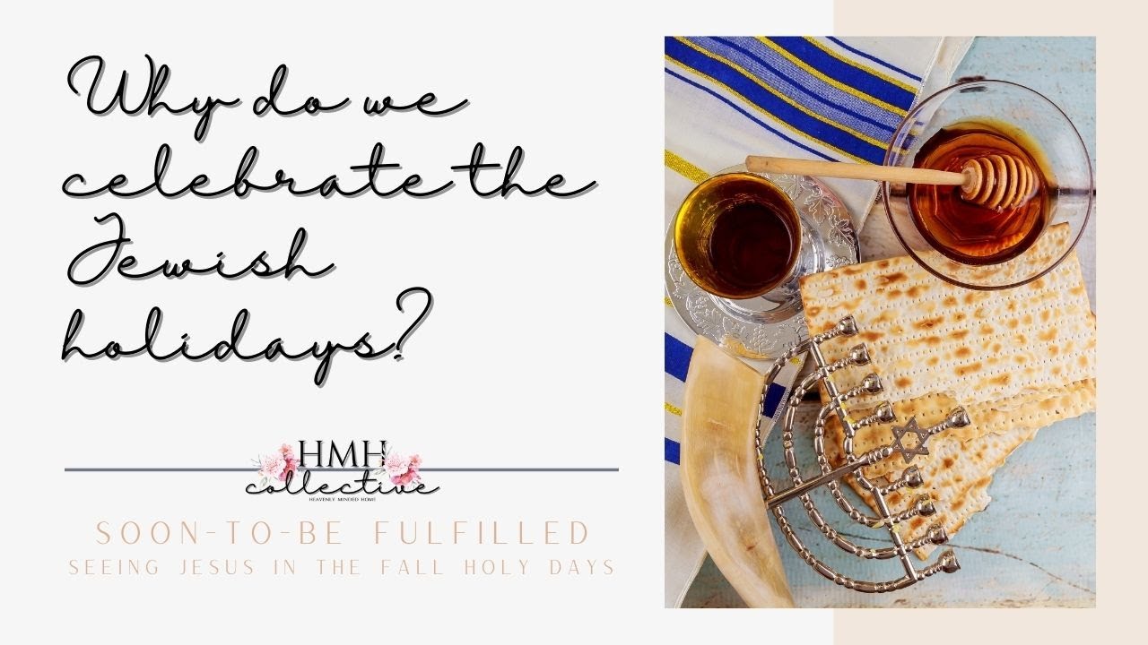 5 Reasons We Celebrate the 'Jewish Holidays'  🤷&zwj;♀️  Christians Celebrating the Biblical Holy Days