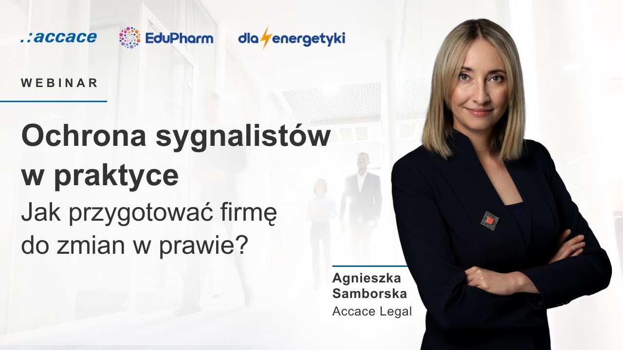 Webinar Accace Poland: Ochrona sygnalistów w praktyce. Jak przygotować firmę do zmian w prawie?