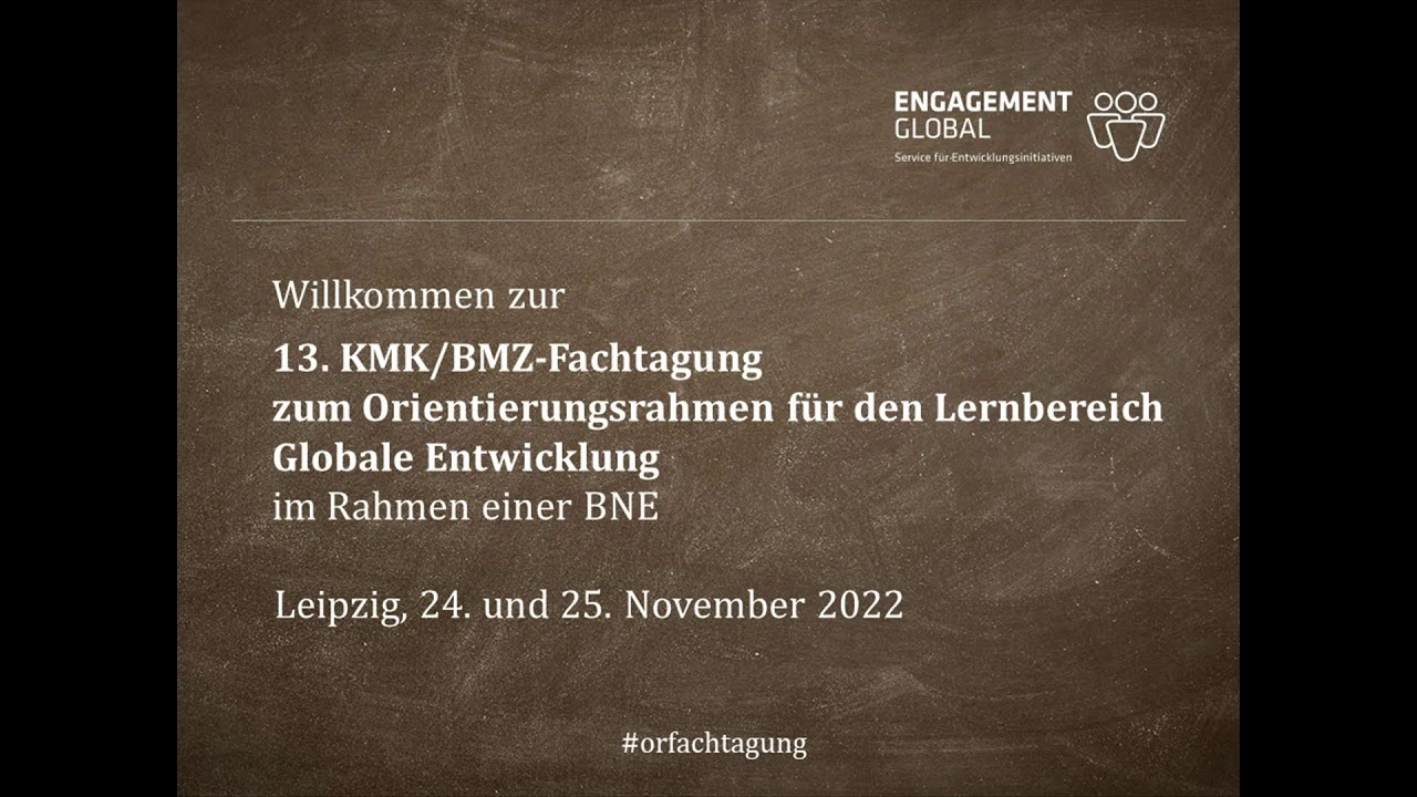 13. KMK/BMZ-Fachtagung zum Orientierungsrahmen Globale Entwicklung: Live