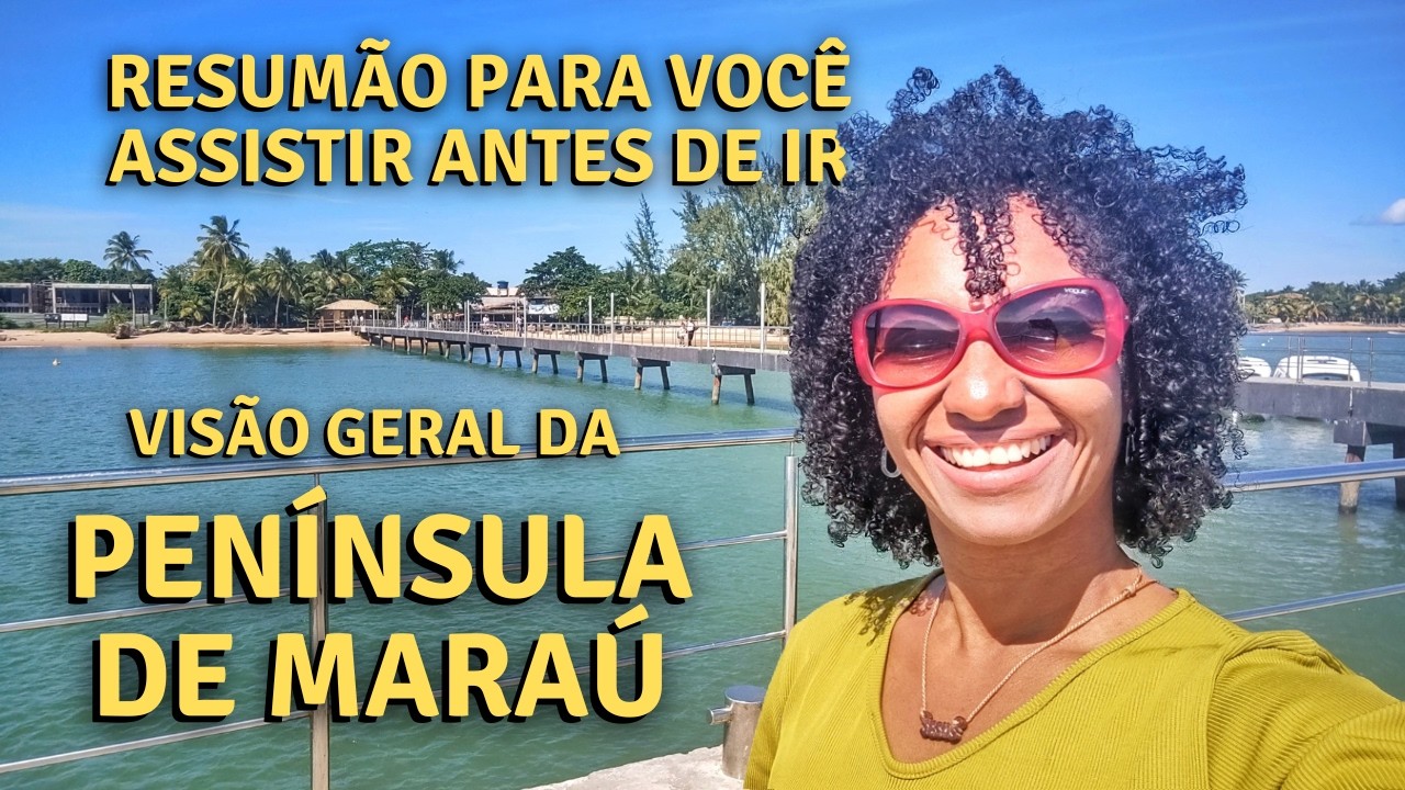 TUDO o que você PRECISA SABER ANTES DE IR para Barra Grande | Visão geral sobre PENÍNSULA DE MARAÚ