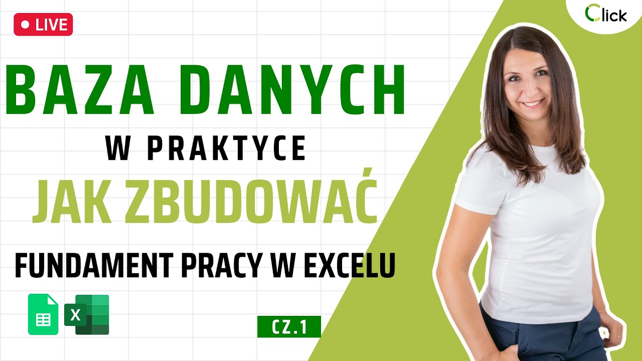 🌸Jak zbudować fundament pracy w Excelu, Baza danych w Praktyce  Excel, Arkusze Google [cz. 1] #live