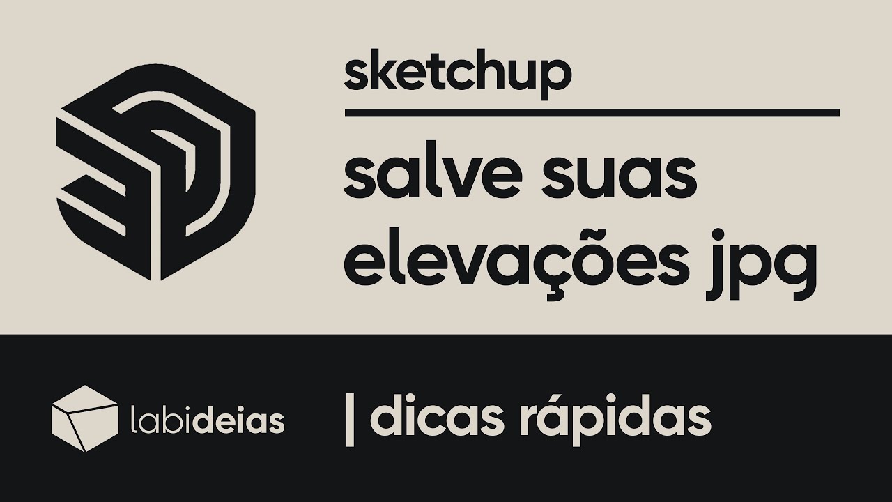 sketchup | como salvar as vistas / elevações do seu projeto em jpg