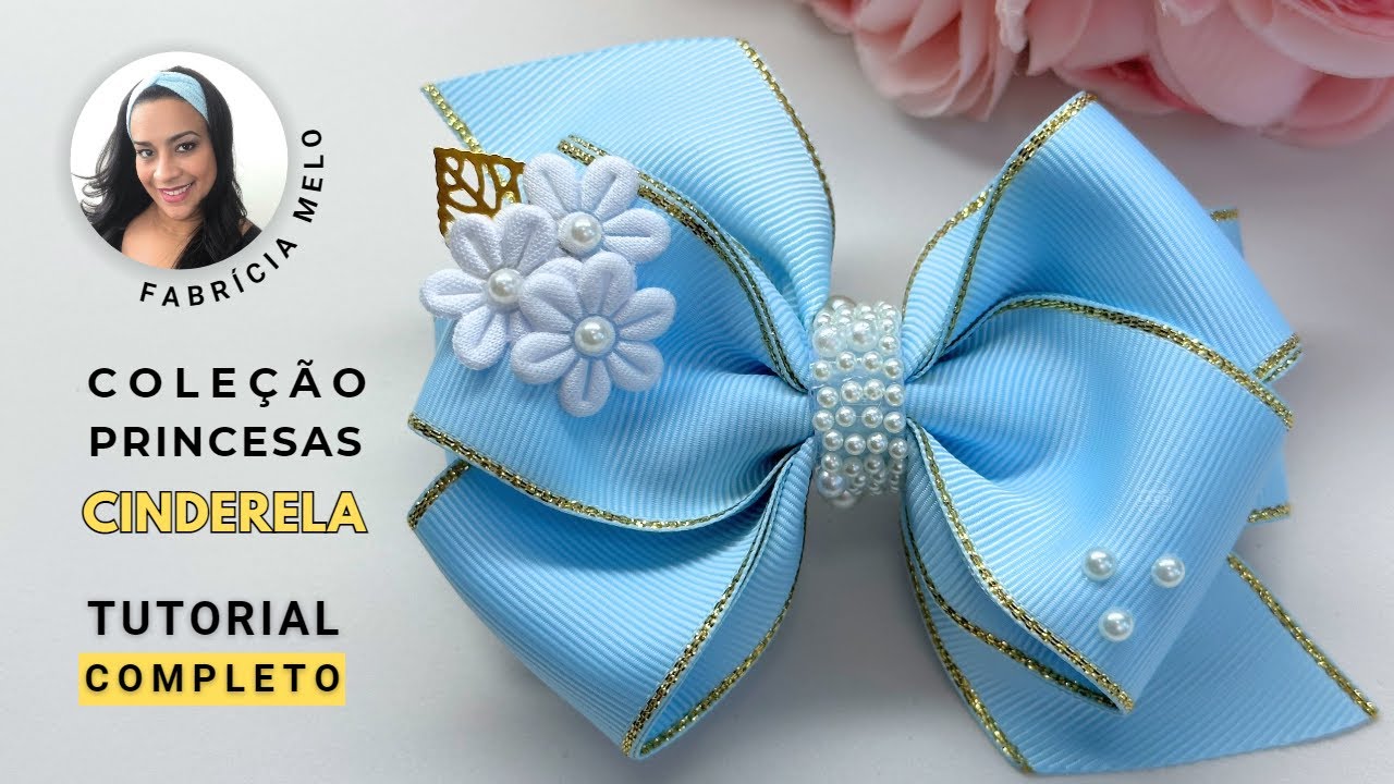 Laço Cinderela Coleção Princesas passo a passo #pap #papdelaços #laçoluxo