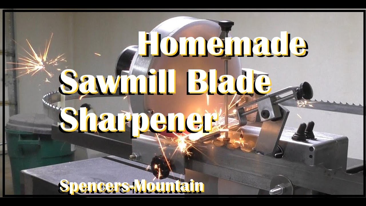 Homemade Sawmill Band Saw Blade Grinder/Sharpener -No Welding. Spencers-Mountain Off-Grid