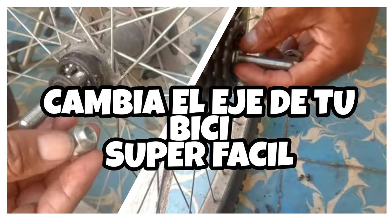 COMO CAMBIAR EL EJE DE LA LLANTA O RUEDA TRASERA DE UNA BICICLETA