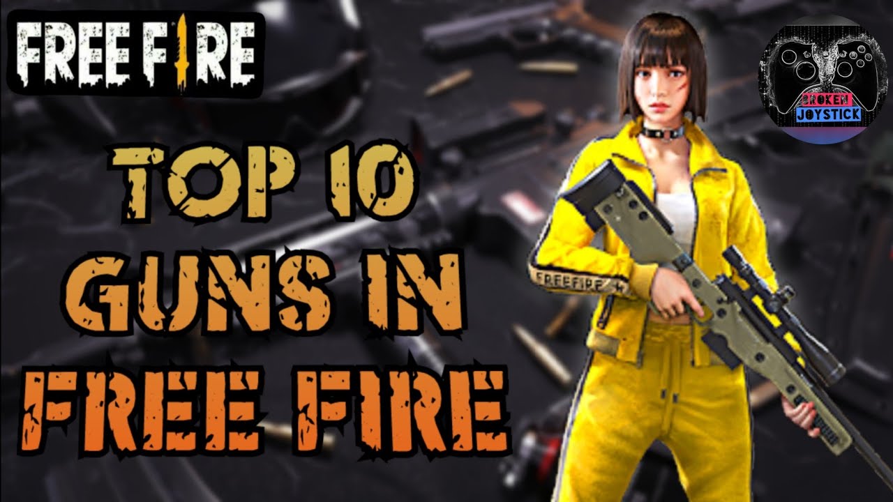 TOP 10 GUNS IN FREE FIRE || GARENA FREE FIRE