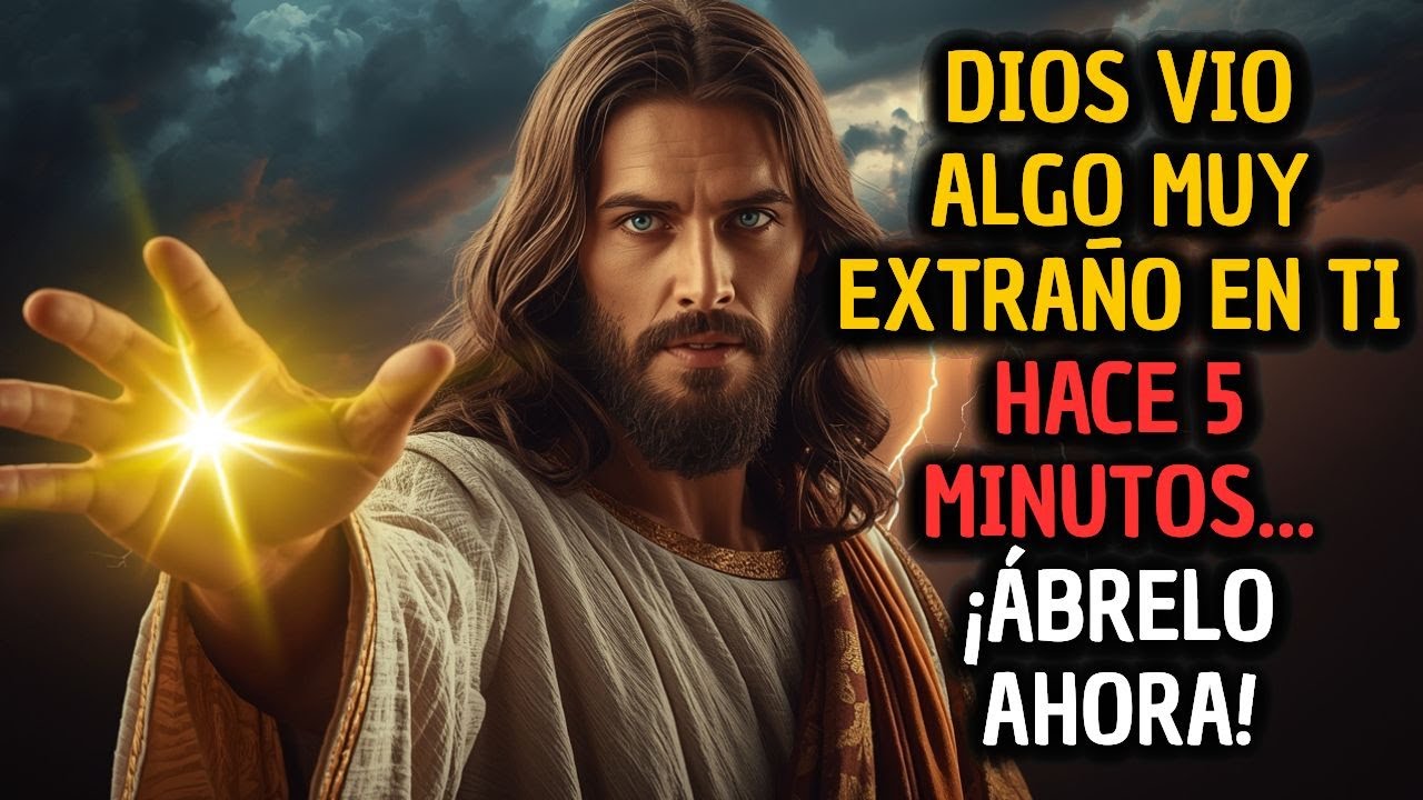 Dios vio algo muy extraño en ti hace 5 minutos — ¡ábrelo ahora!