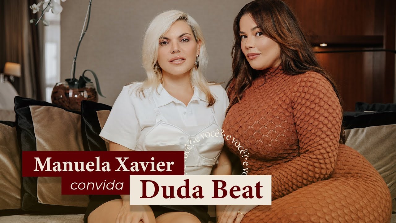 E você? | Manu Xavier e Duda Beat