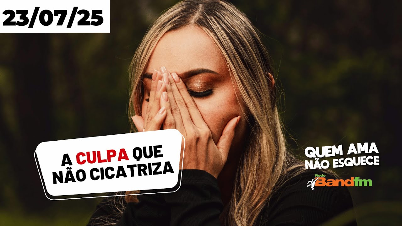A CULPA QUE NÃO CICATRIZA - HISTÓRIA DA JOANA | QUEM AMA NÃO ESQUECE 23/07/2025 