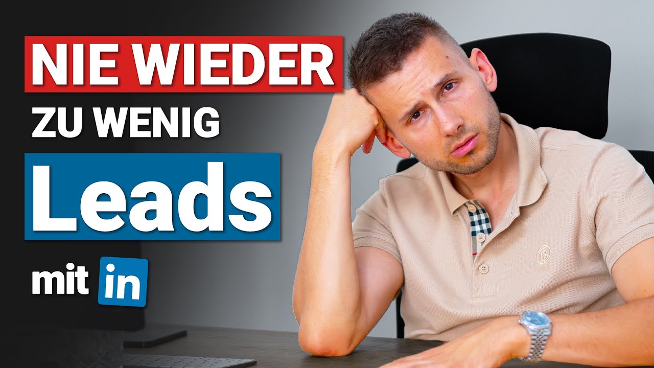 Auf LinkedIn unz&auml;hlige Leads generieren (ganz einfach!)