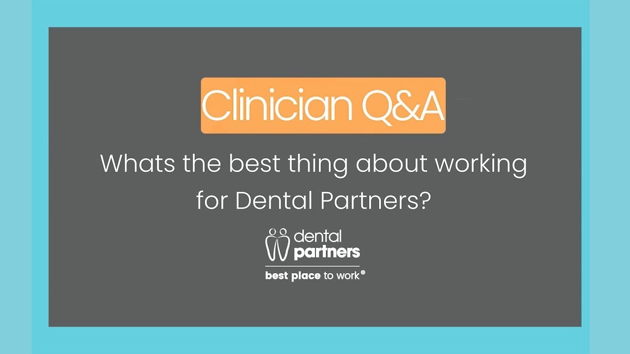 Clinician Q&A with Ian Wilson - Whats the best thing about working for Dental Partners?