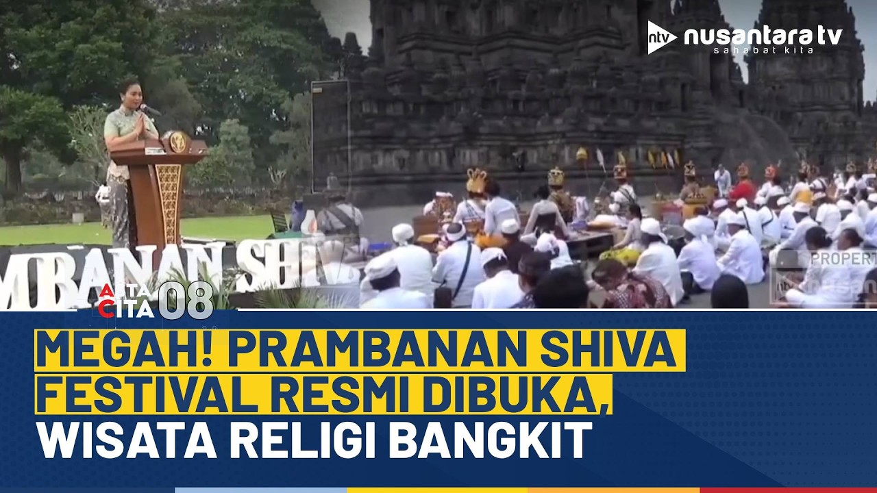 Pariwisata Religi Digenjot, Prambanan Shiva Festival Siap Gaet Wisatawan | ASTA CITA 08