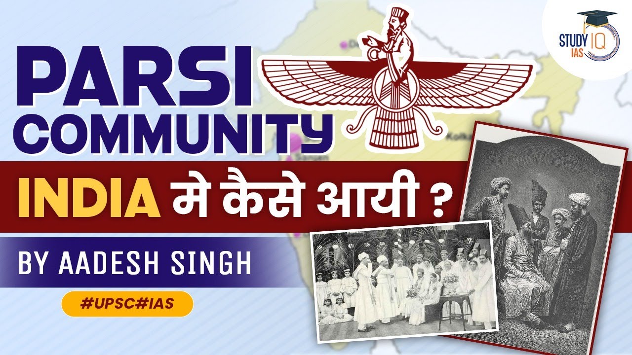 How Parsis Reached India? Know about the Richest community of India| Society | General Studies| UPSC