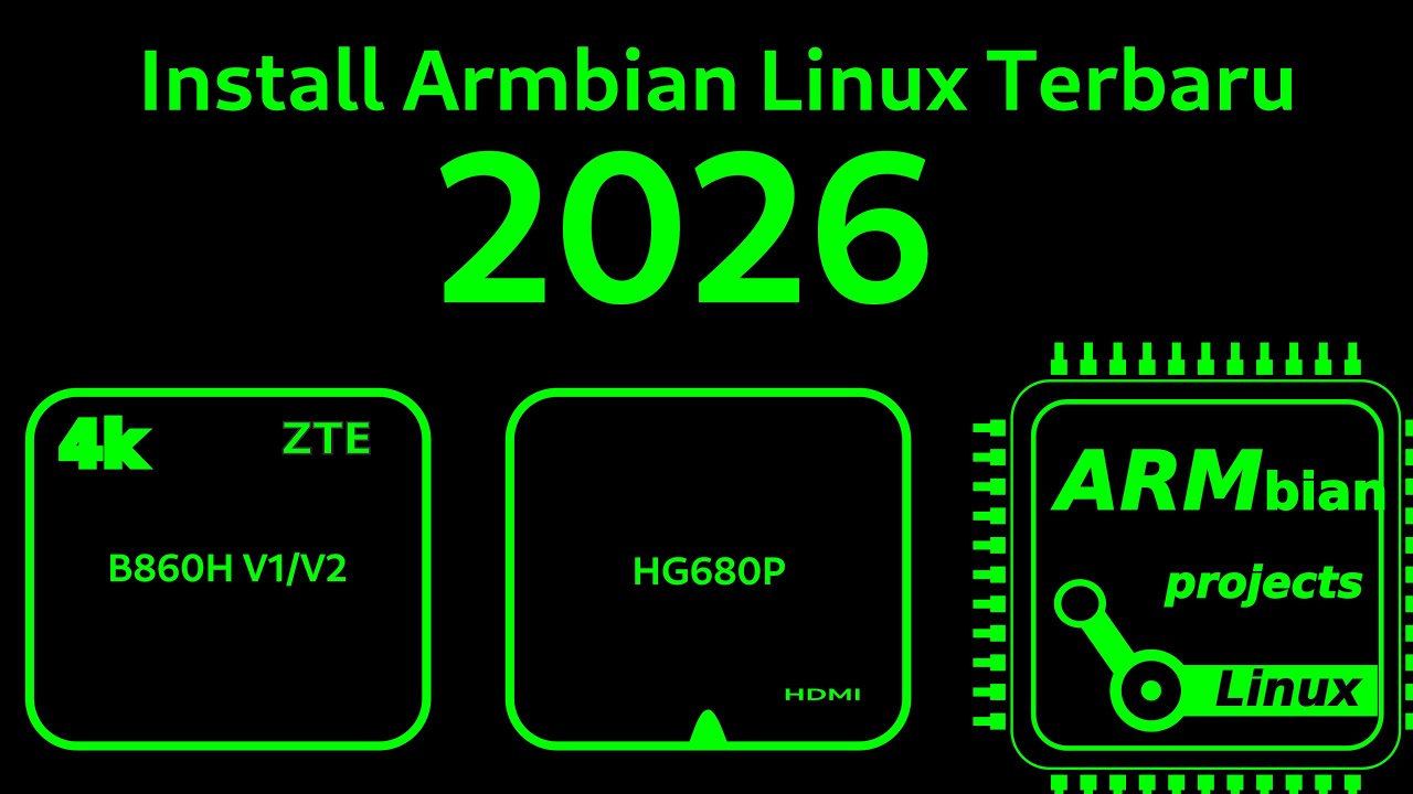 Tutorial Cara Install Armbian STB B860H dan HG680P Terbaru 2026