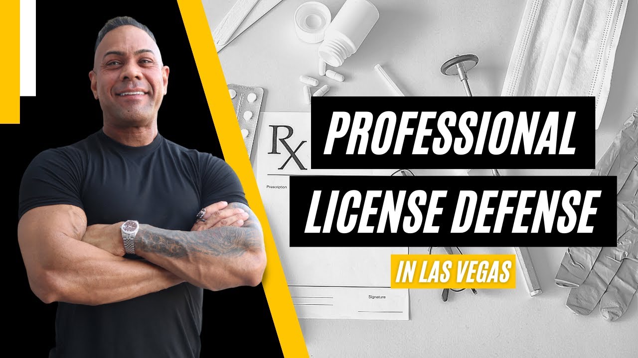 Professional License Defense In Las Vegas: The Rights Of Licensed Professionals