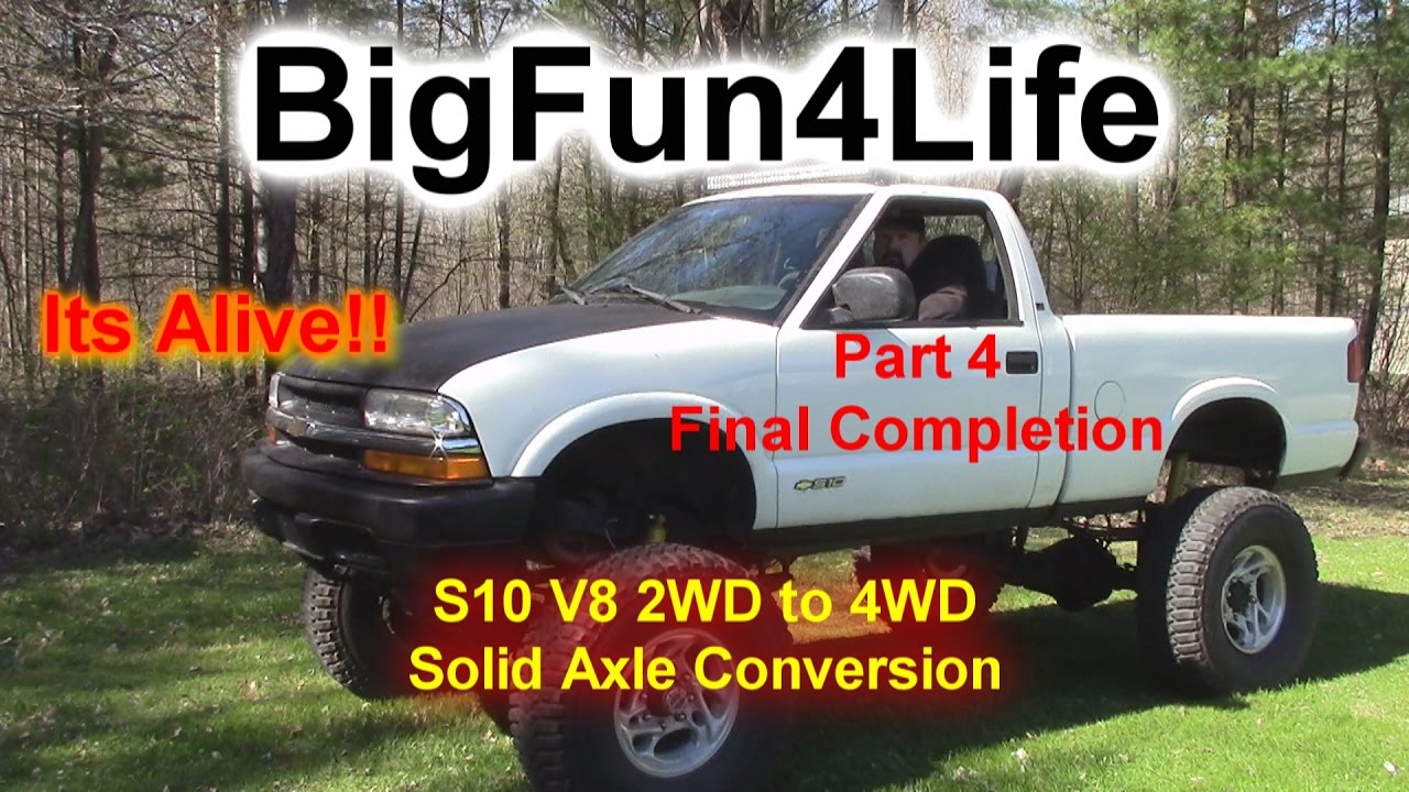 S10 Trail Rig Final Completion / BigFun4Life