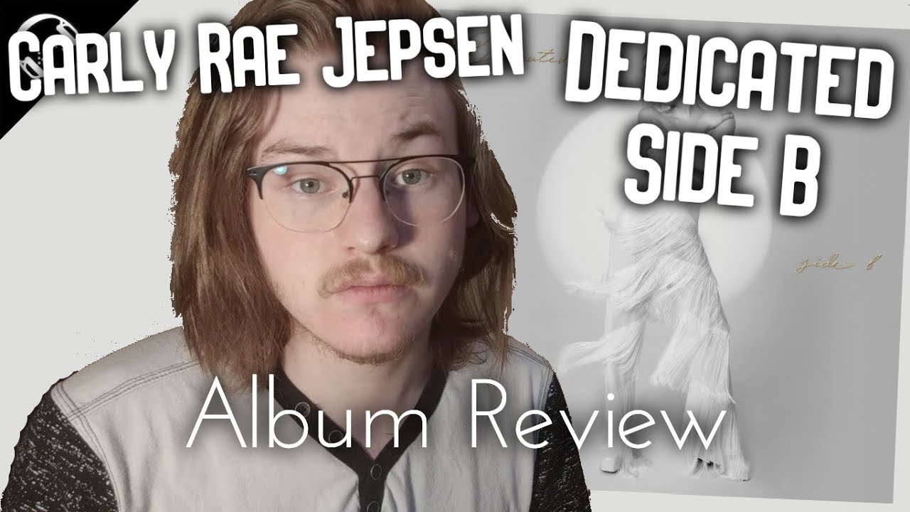 Carly Rae Jepsen - Dedicated Side B REVIEW