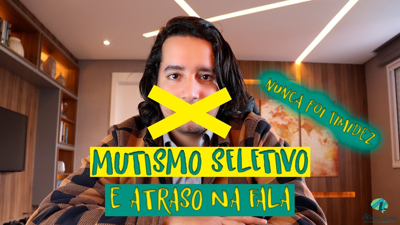 MUTISMO SELETIVO E ATRASO NA FALA | MOMENTOS PSI