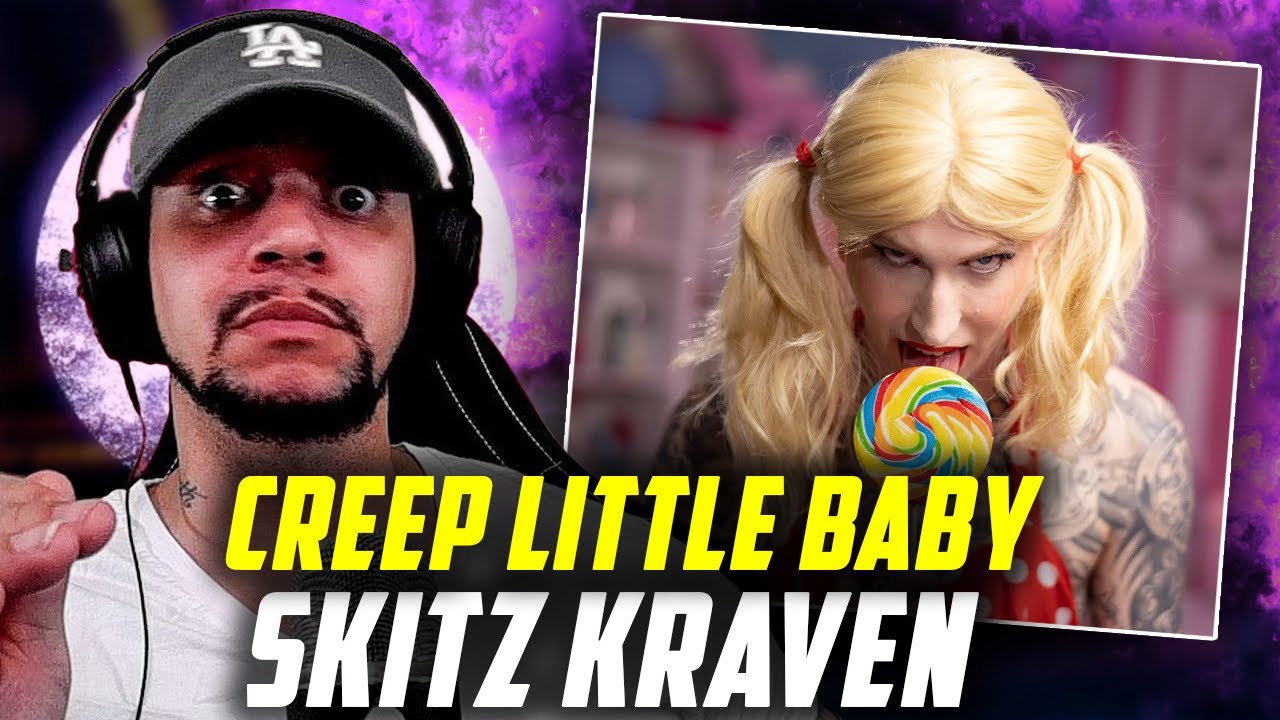HEEEEE'S BAAAACK!!! sKitz Kraven - Creep Little Baby (REACTION)