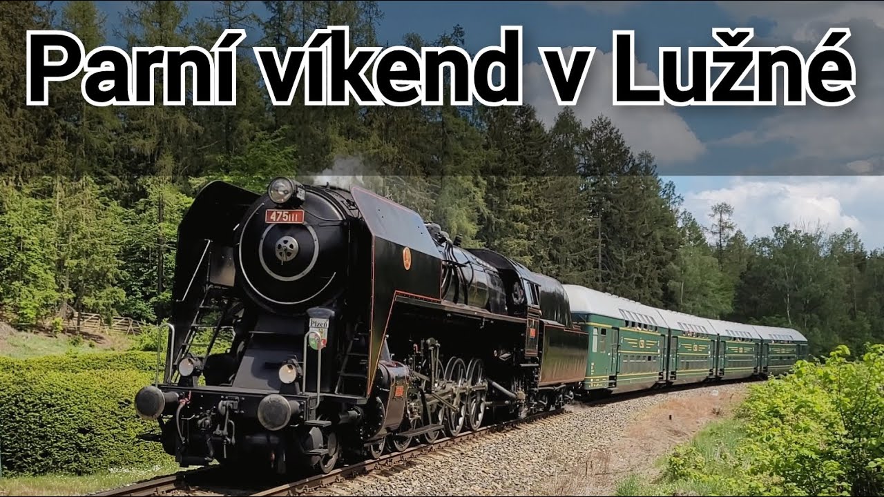 Parní Víkend v Lužné u Rakovníka 12.5.2024