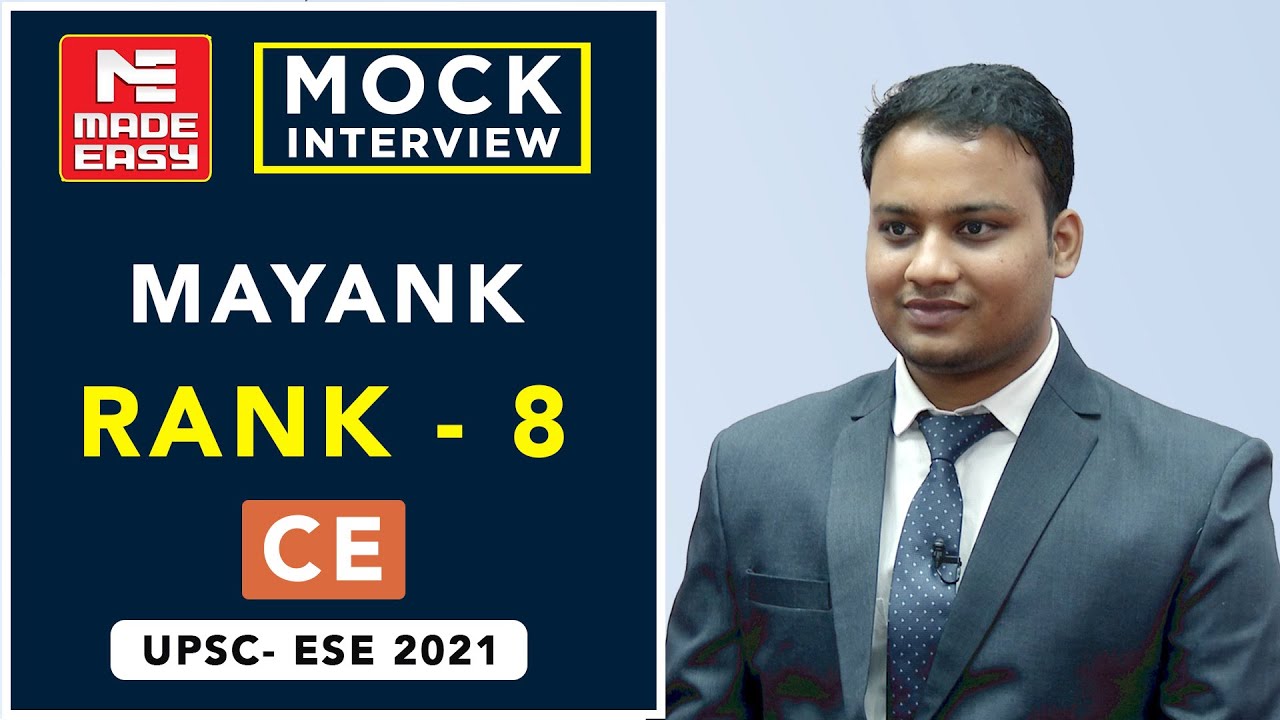 UPSC | ESE-2021 | Mock Interview | Mayank | AIR - 8 | Civil Engineering | CE | By MADE EASY Experts