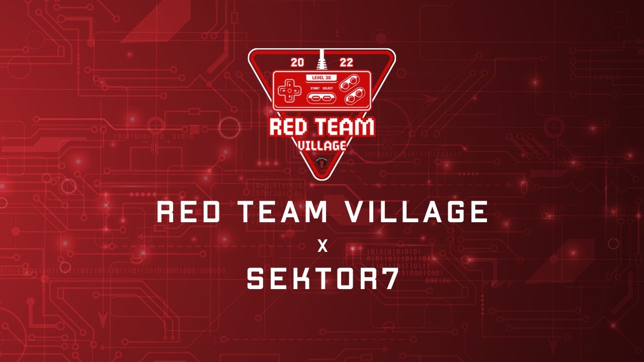 DC30 - Red Team Village - SEKTOR7