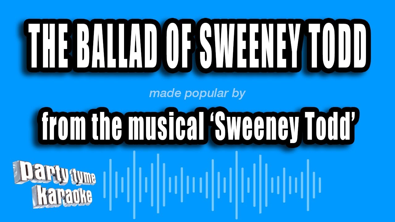 'Sweeney Todd' - The Ballad of Sweeney Todd (Karaoke Version)