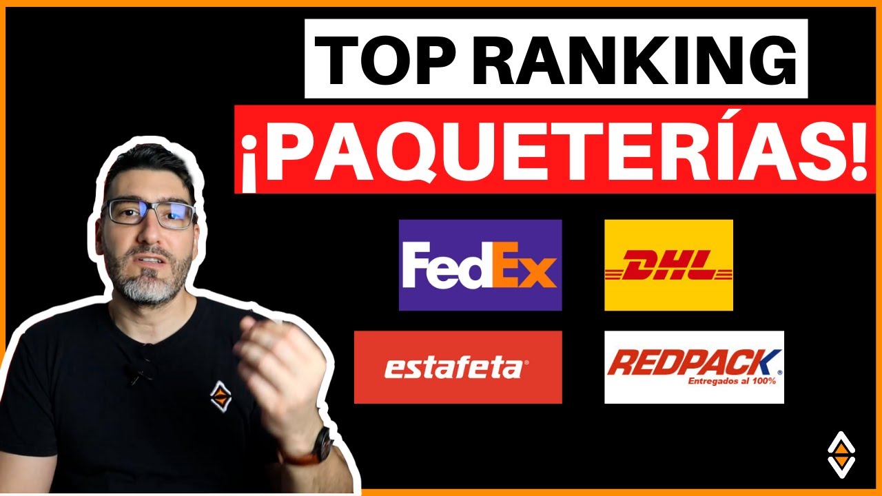 ¿Cuál es la mejor? | TOP ranking PAQUETERÍAS ecommerce en México |  Fedex, DHL, UPS o Estafeta 🔥