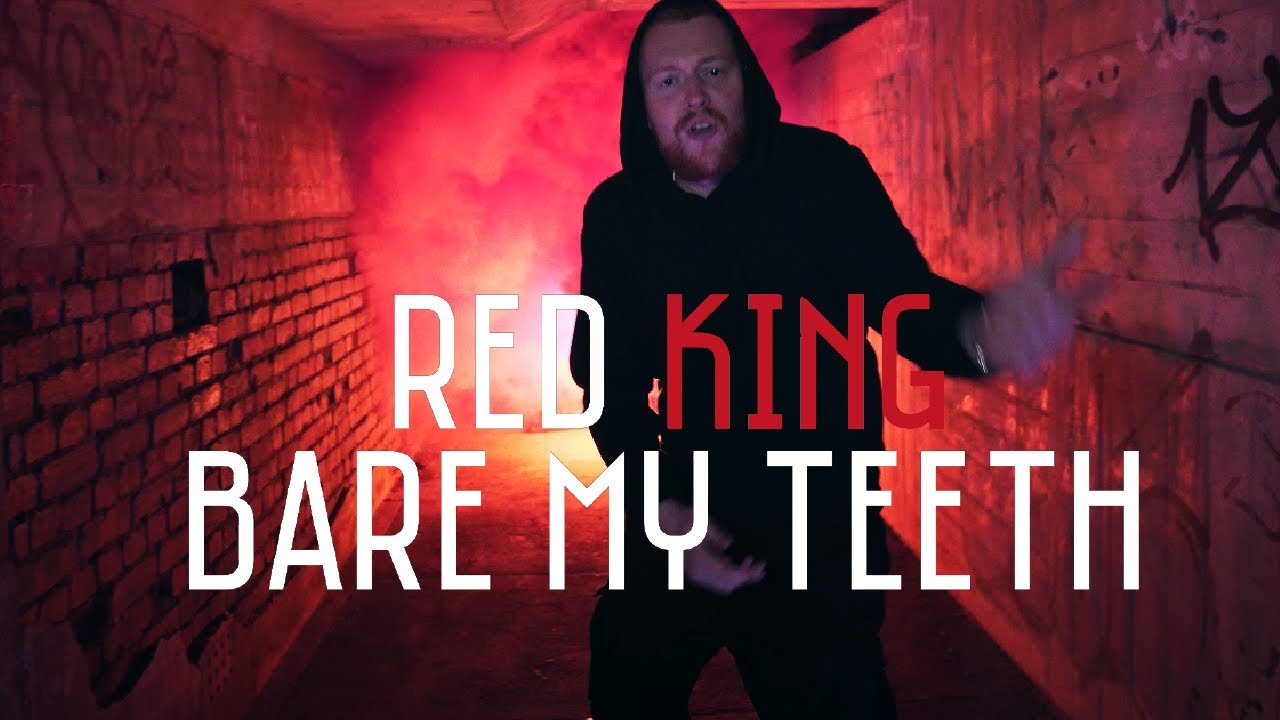 Bare my Teeth - Red King [Music Video] | UP2STNDRD