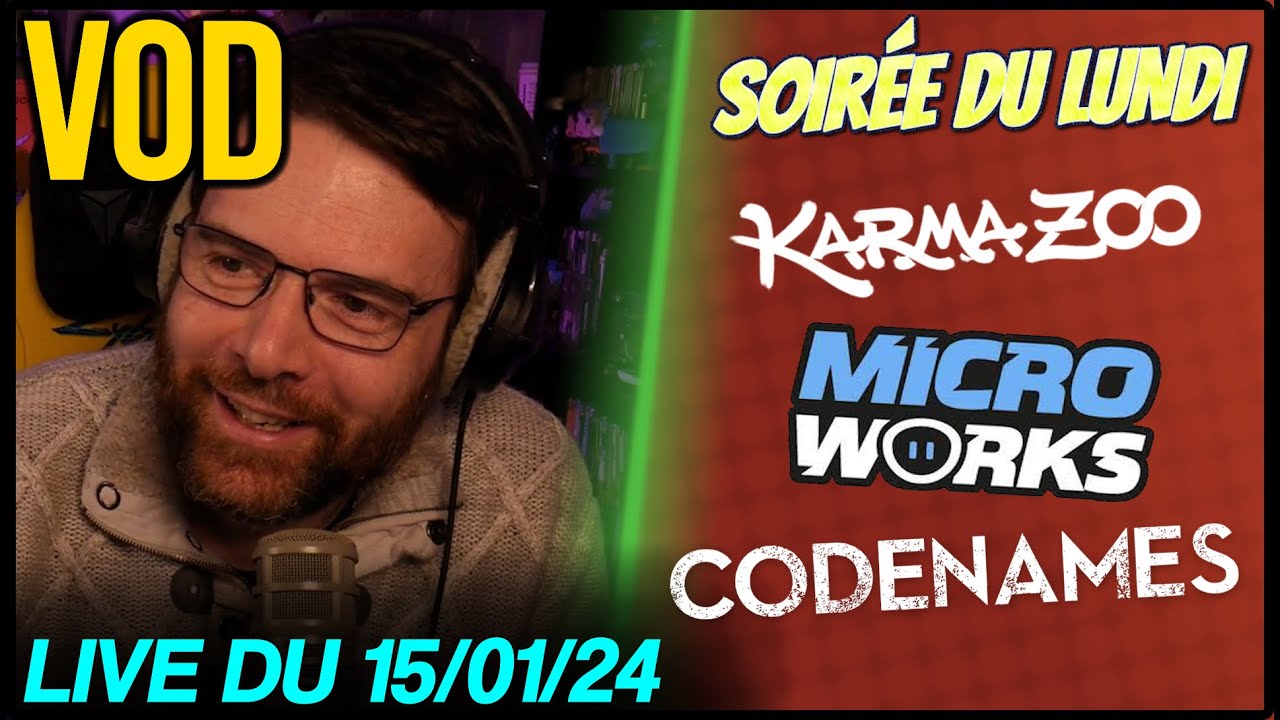 VOD - Discussions / Soirée du Lundi sur Karmazoo, MicroWorks & Codenames - 08/01/24