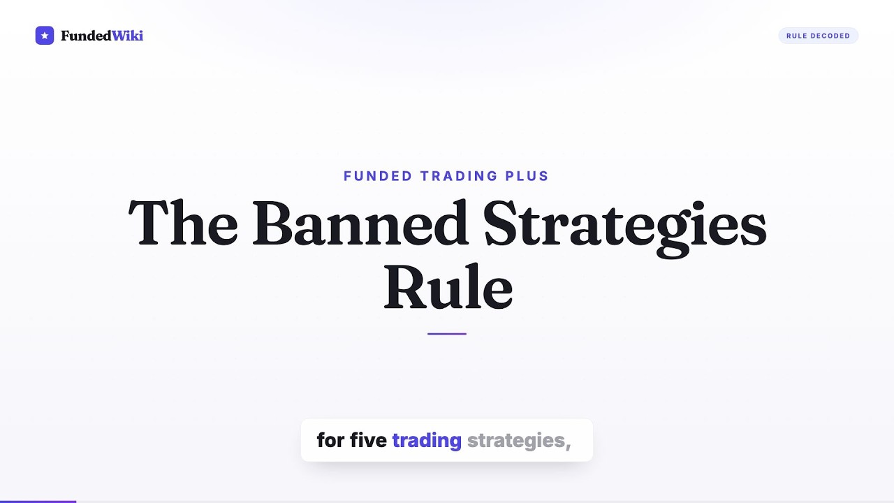 Funded Trading Plus Banned Strategies: 5 Rules EAs Break Silently