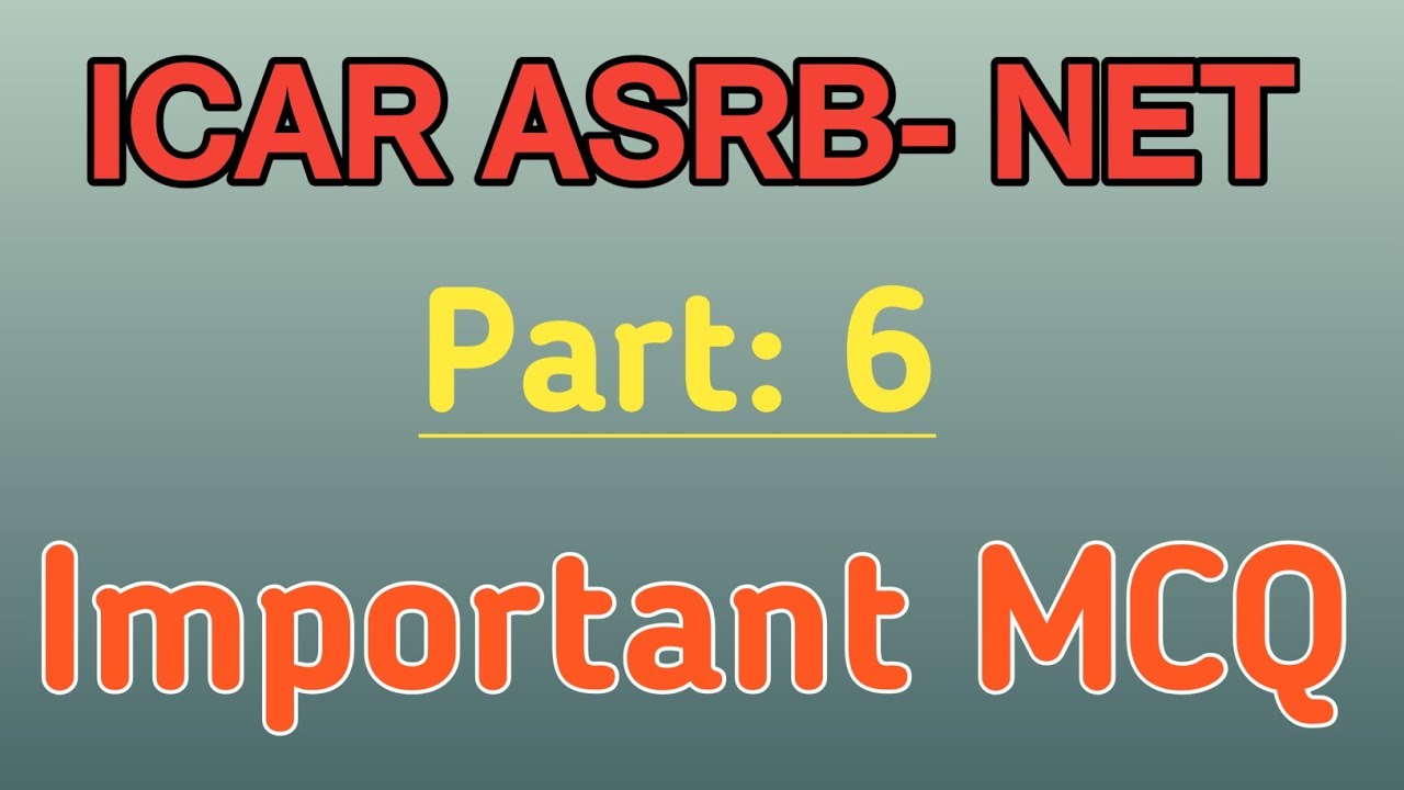 Part-6 ICAR ASRB - NET || Important MCQ #agricultural_biotechnology 